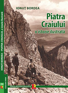 Piatra Craiului, o istorie ilustrată, de Ionuț BORDEA